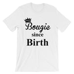 Bougie Since Birth